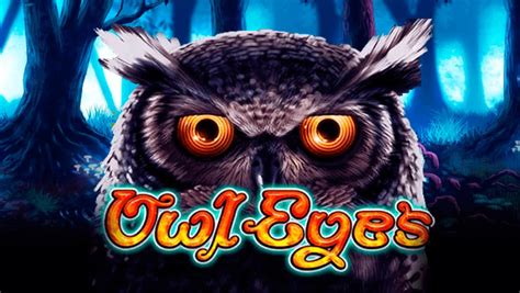 owl eyes slot casinos|⓻⓻⓻ Owl Eyes Slot Online【FREE Play】RTP.